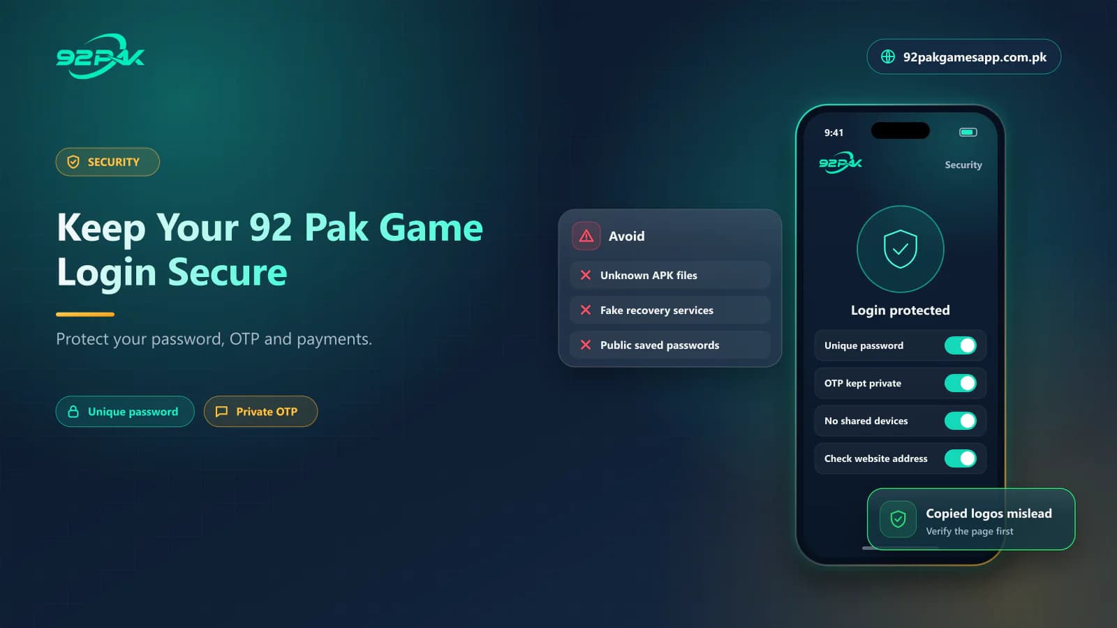How to Keep Your 92 Pak Game Login Secure Security settings that keep a 92 Pak Game login protected: unique password, private OTP and no shared devices